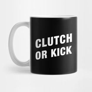 Clutch or Kick Funny CSGO Gaming Meme Mug